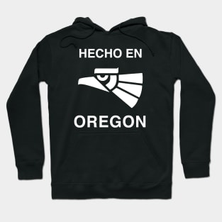 Hecho en Oregon Hoodie